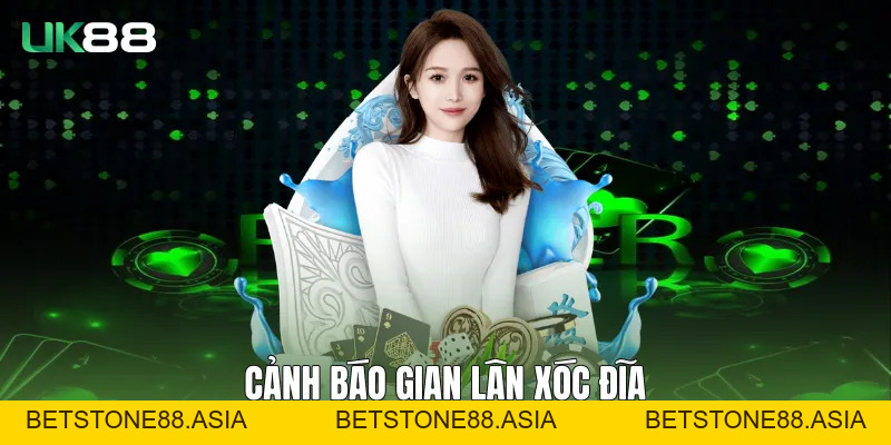 Xóc Đĩa Bịp Và Cách Nhận Diện An Toàn Cùng UK88 Xóc Đĩa Bịp Và Cách Nhận Diện An Toàn Cùng UK88