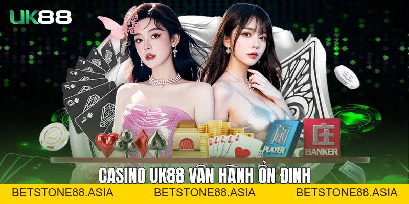 Casino UK88 Trực Tuyến Hiện Đại, Ổn Định Và Nhất Quán