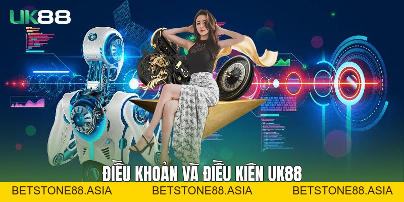 Điều Khoản Và Điều Kiện Trên UK88 Minh Bạch Rõ Ràng