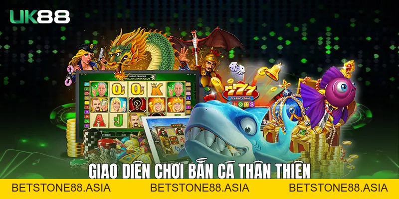 Bắn Cá Nổ Hũ UK88 Hấp Dẫn, Ổn Định Và Dễ Trải Nghiệm Bắn Cá Nổ Hũ UK88 Hấp Dẫn, Ổn Định Và Dễ Trải Nghiệm
