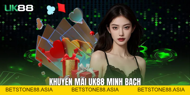Khuyến Mãi UK88 Minh Bạch, Ổn Định Và Dễ Tiếp Cận