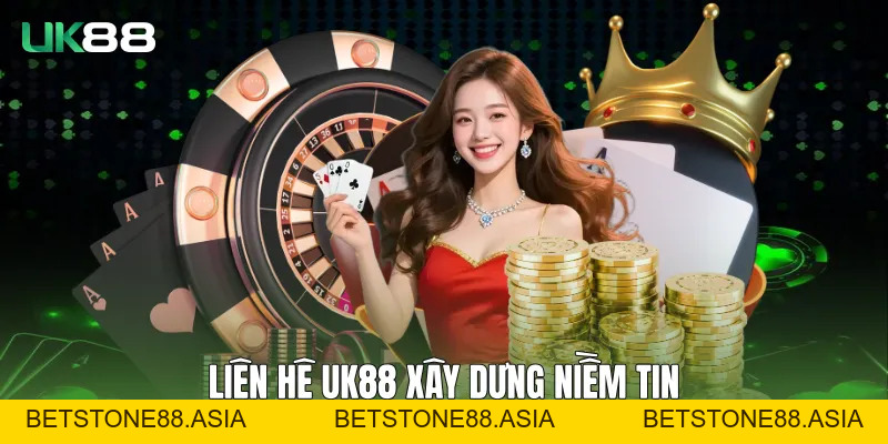 Liên Hệ UK88 Trực Tuyến Nhanh Chóng Và Bảo Mật