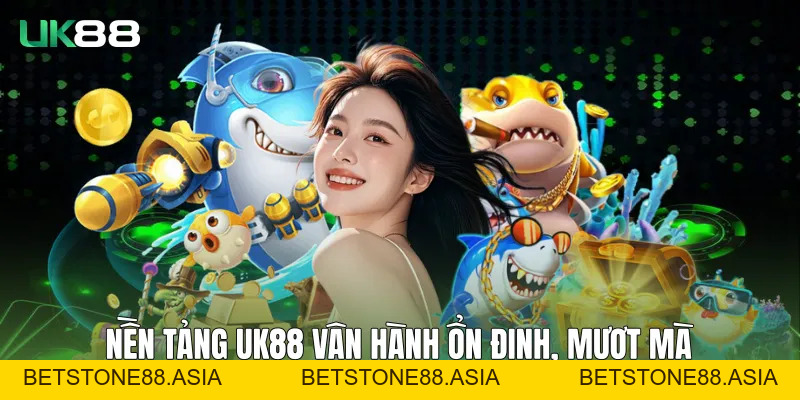 Bắn Cá UK88 Và Trải Nghiệm Giải Trí Đại Dương Ổn Định