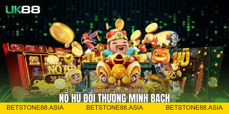 Nổ Hũ Đổi Thưởng UK88 Uy Tín Với Trải Nghiệm Ổn Định