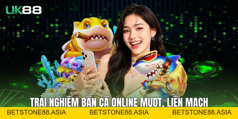 Bắn Cá Online UK88 Và Trải Nghiệm Giải Trí Đại Dương Ổn Định Bắn Cá Online UK88 Và Trải Nghiệm Giải Trí Đại Dương Ổn Định
